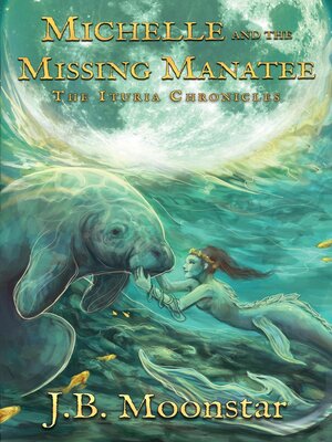 cover image of Michelle and the Missing Manatee